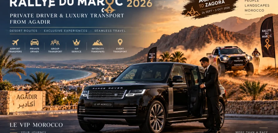 Rallye du Maroc 2026 Private Driver from Agadir Range Rover Vogue with private driver from Agadir for Rallye du Maroc 2026 luxury transport to Zagora